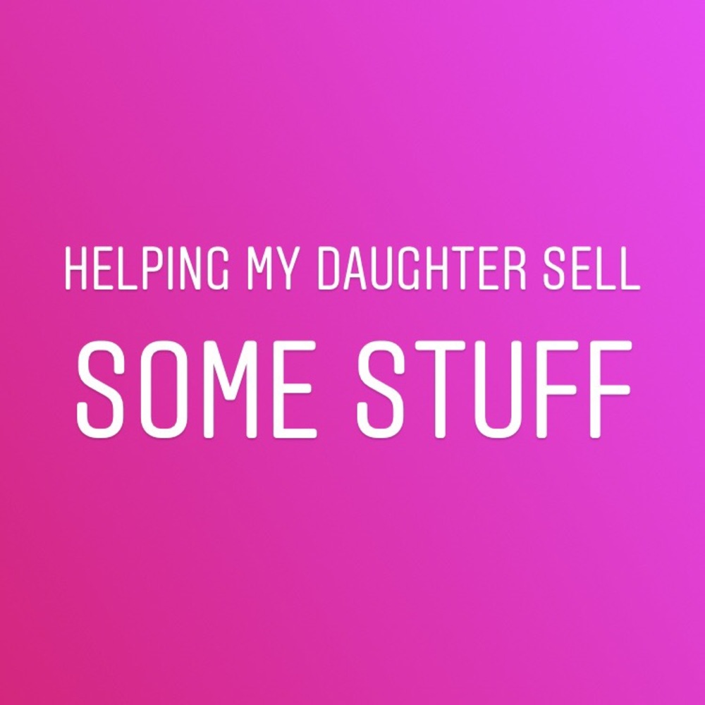 Daughter Stuff 💓